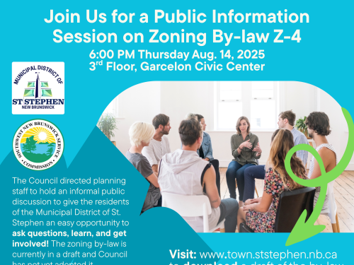 Public Information Session Zoning By-law Z-4 - Thursday, August 14, 2025, at 6 p.m. on the 3rd Floor at the Garcelon Civic Center.